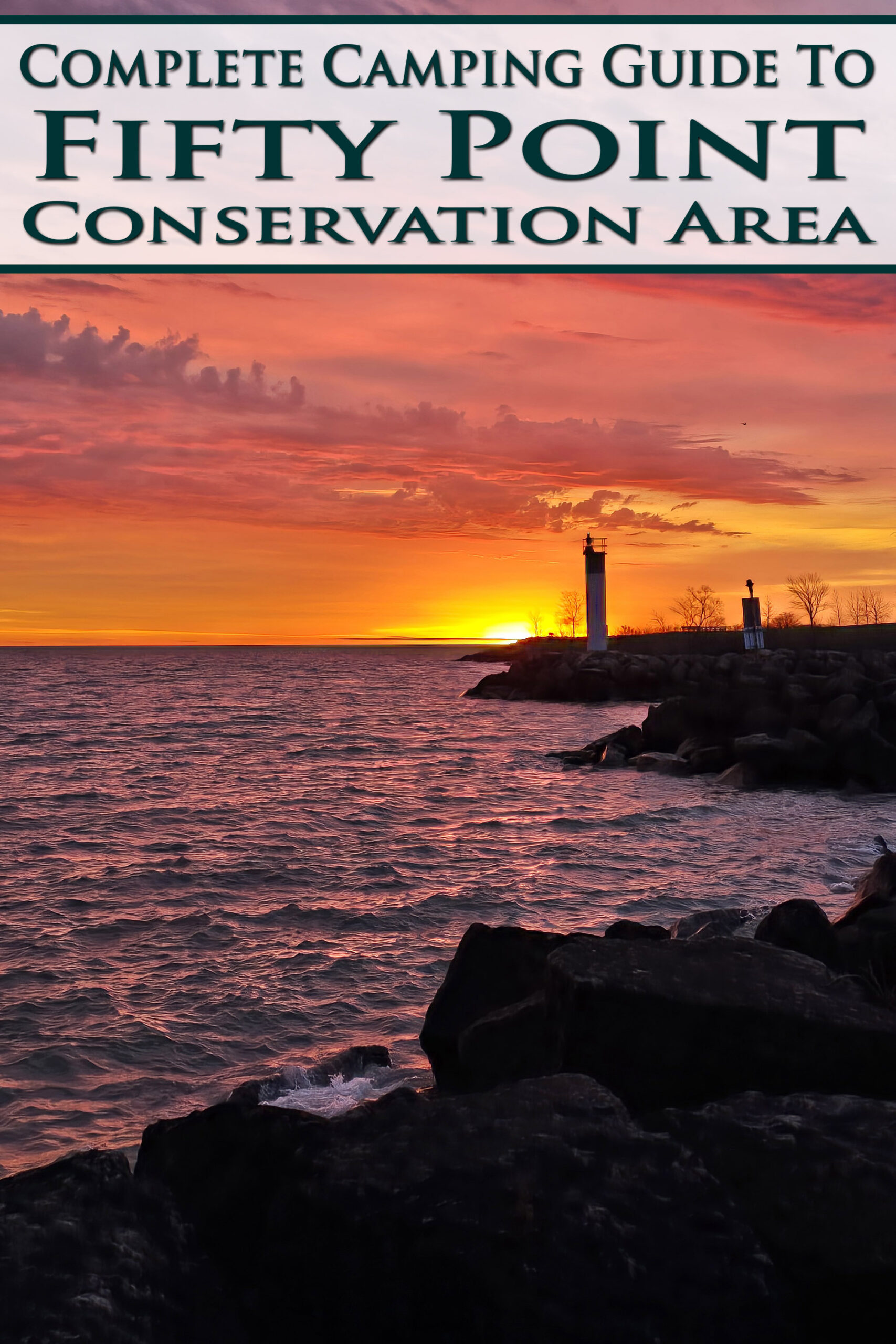 The shoreline of Fifty Point Marina at sunrise. Overlaid text says complete camping guide to fifty point conservation area.