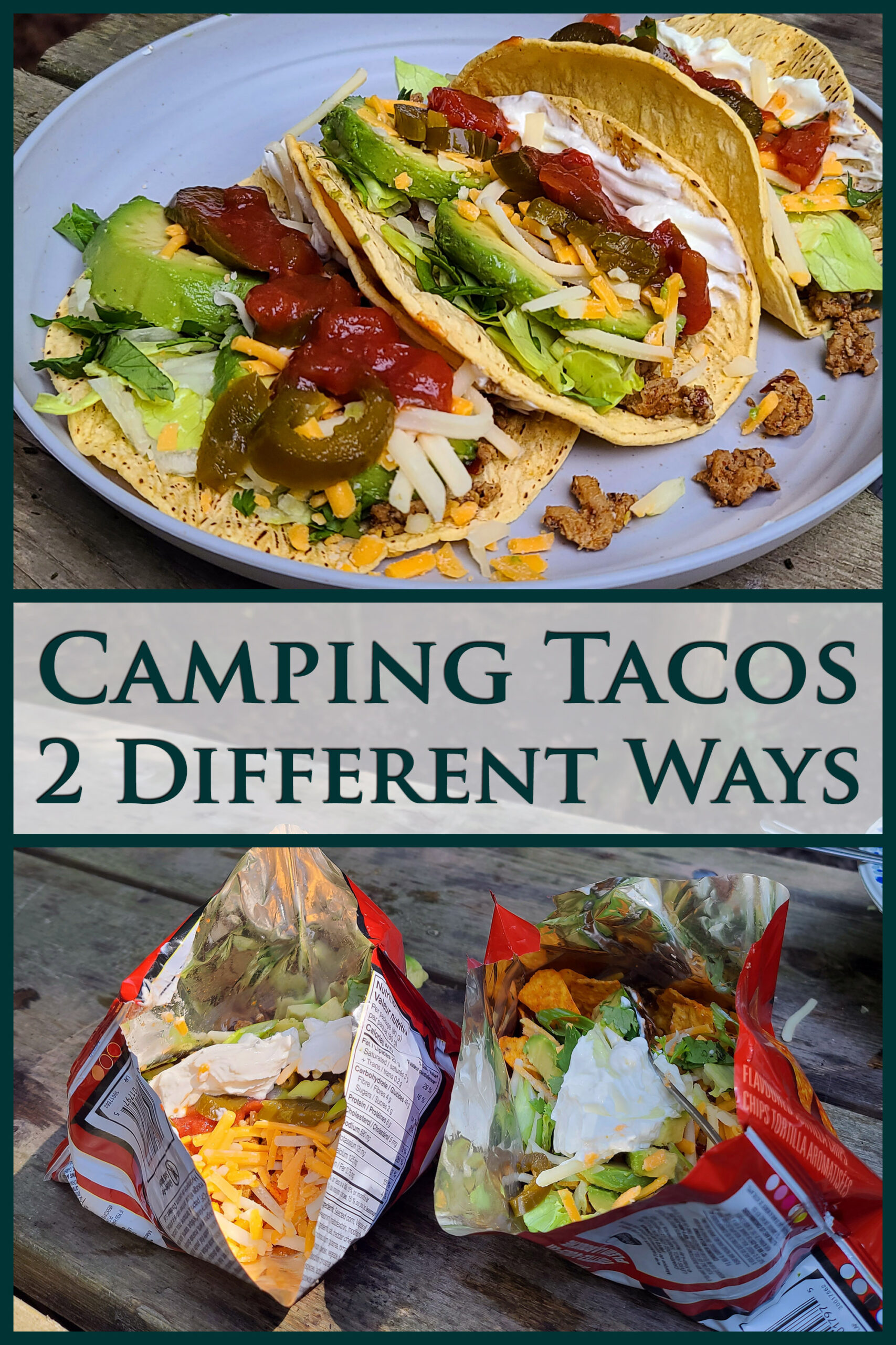 A 2 part image showing traditional and walking tacos, with overlaid text that says camping tacos 2 different ways.