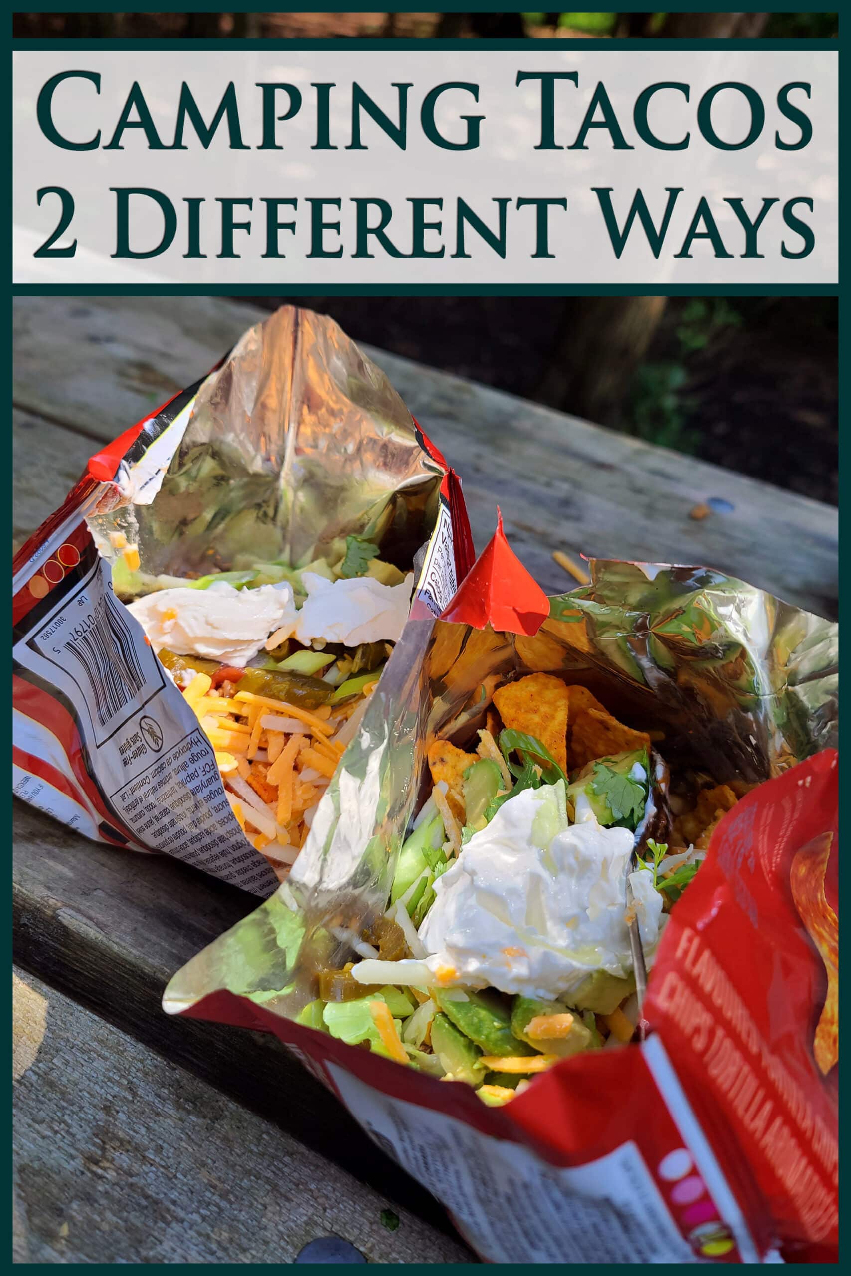 2 bag of camping walking tacos with overlaid text that says camping tacos 2 different ways.