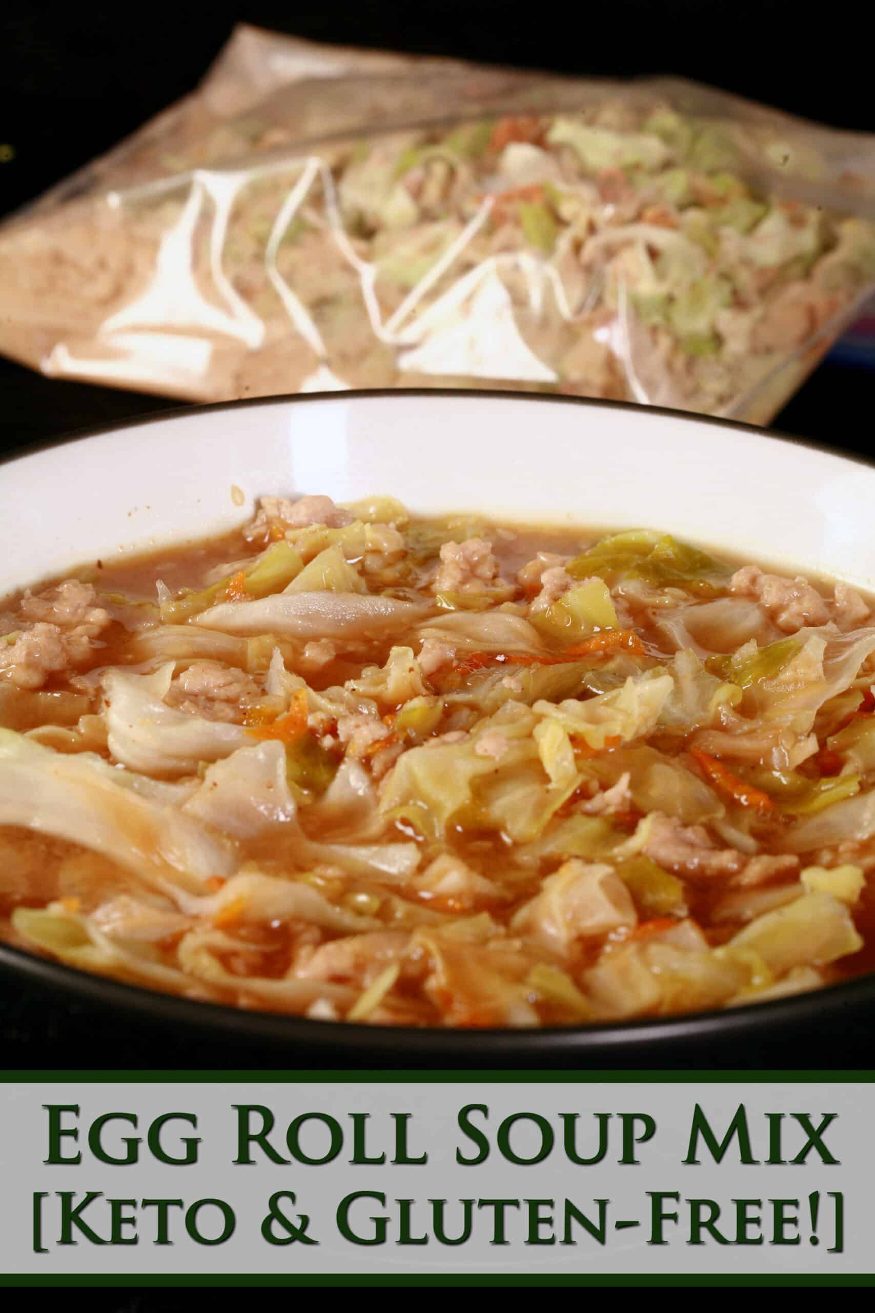 A bowl of soup in front of a bag of dry mix. Overlaid text says egg roll soup mix keto and gluten free.