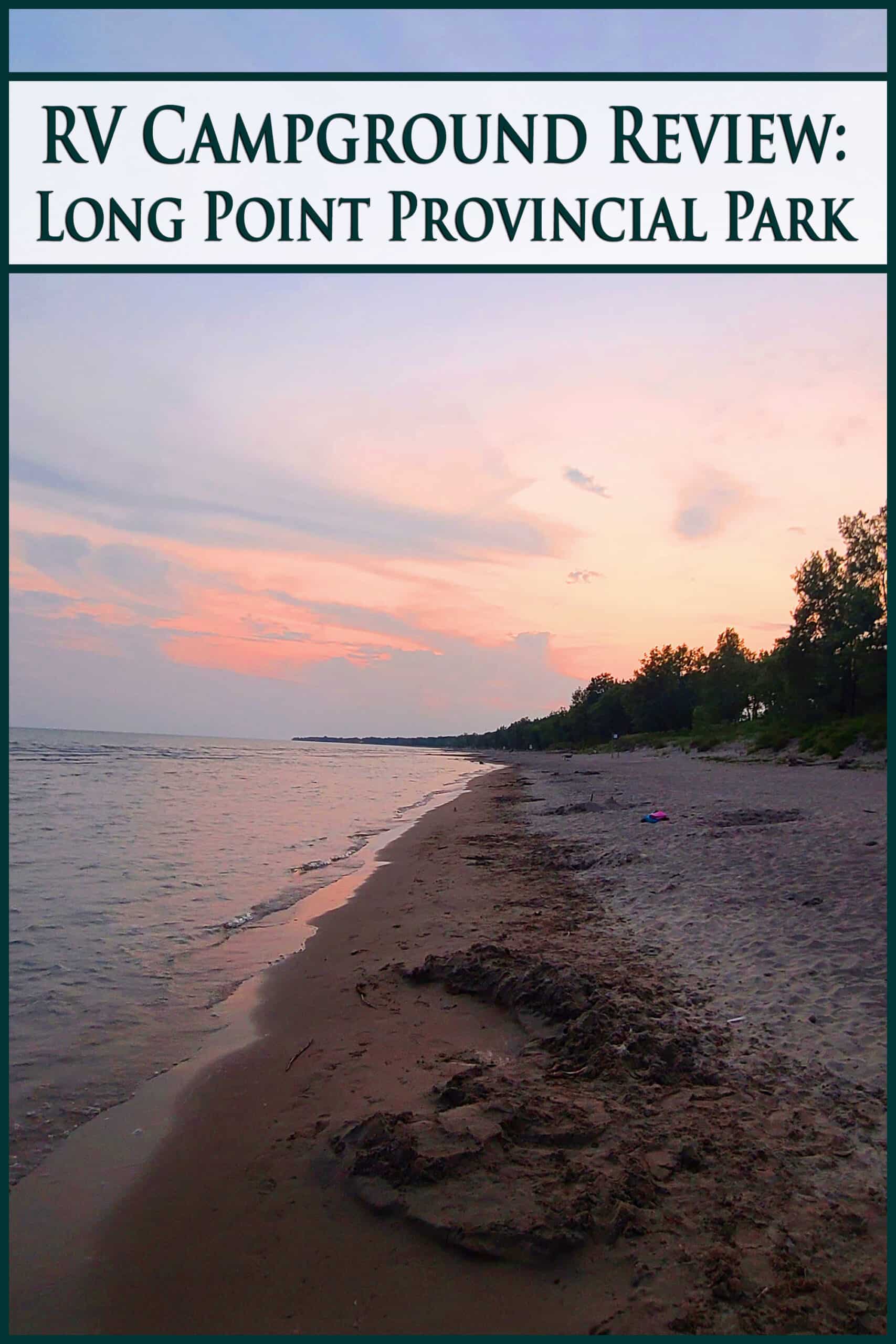 The sun setting over lake erie. Overlaid text says rv campground review long point provincial park.