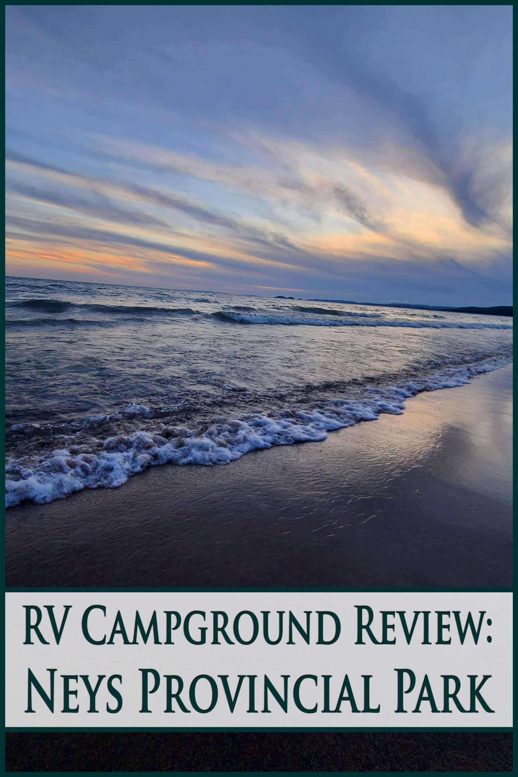 A lake superior sunset. Overlaid text says rv campground review neys provincial park.