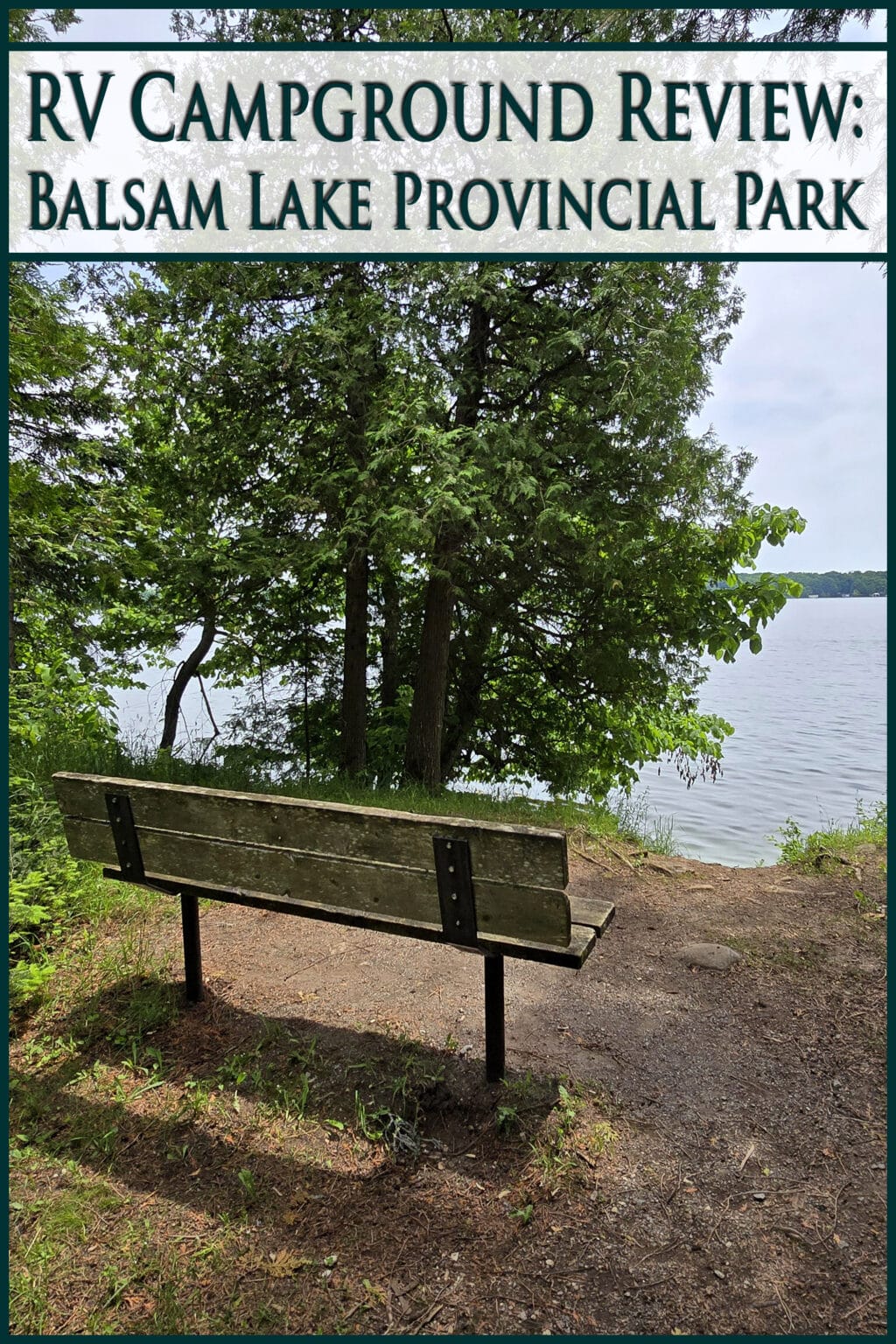 Balsam Lake Provincial Park Ontario - RV Camping Review - 2 Nerds In A