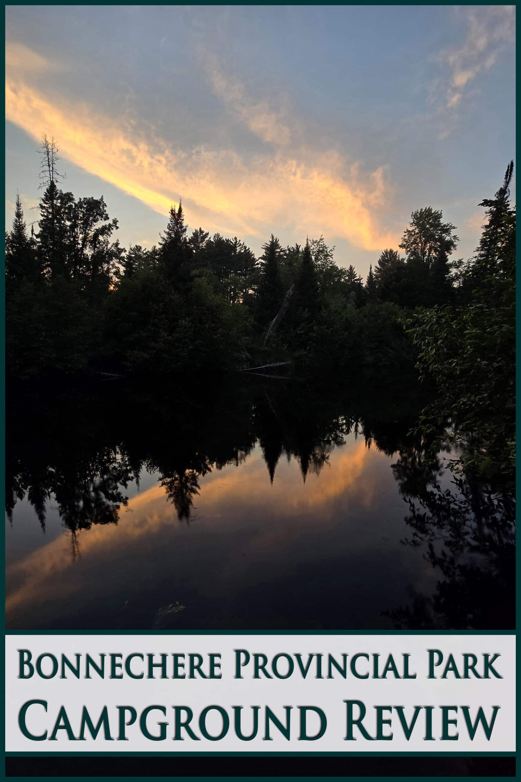 Sunset over the bonnechere river. Overlaid text says bonnechere provincial park campground review.