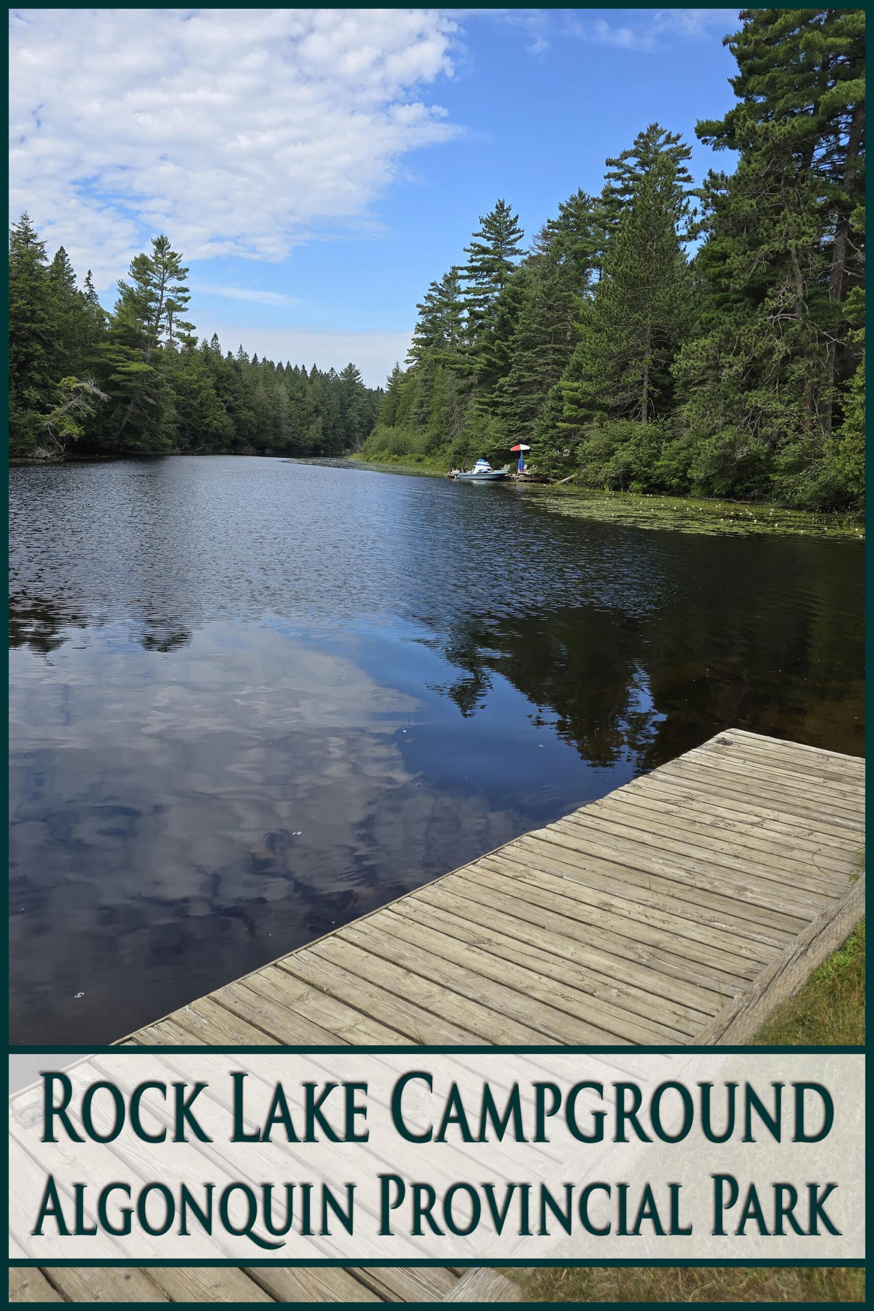 A boardwalk and boat launch next to a lake. Overlaid text says rock lake campground, algonquin provincial park.