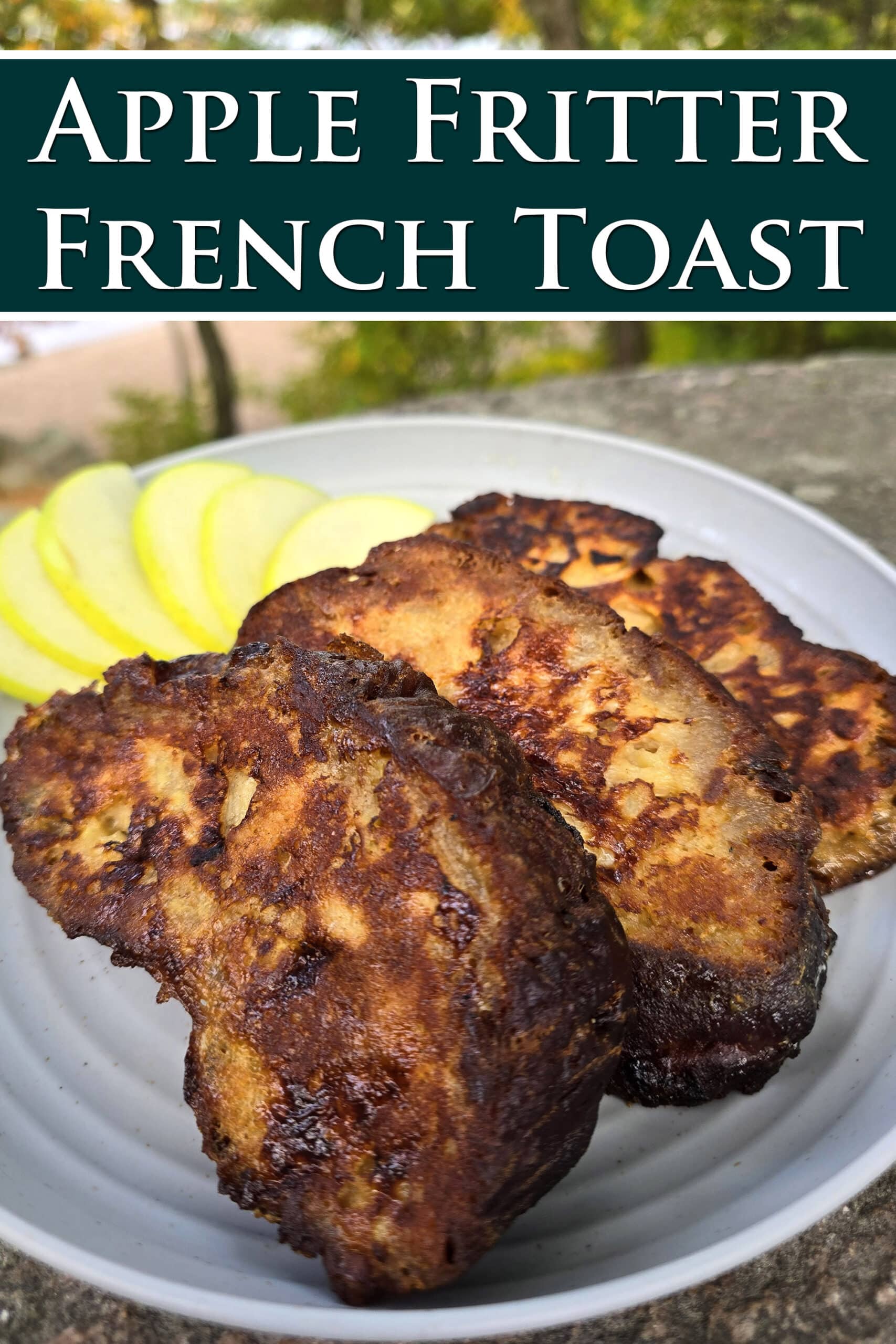 A plate of french toasted apple fritter slices. Overlaid text says Apple Fritter French Toast.