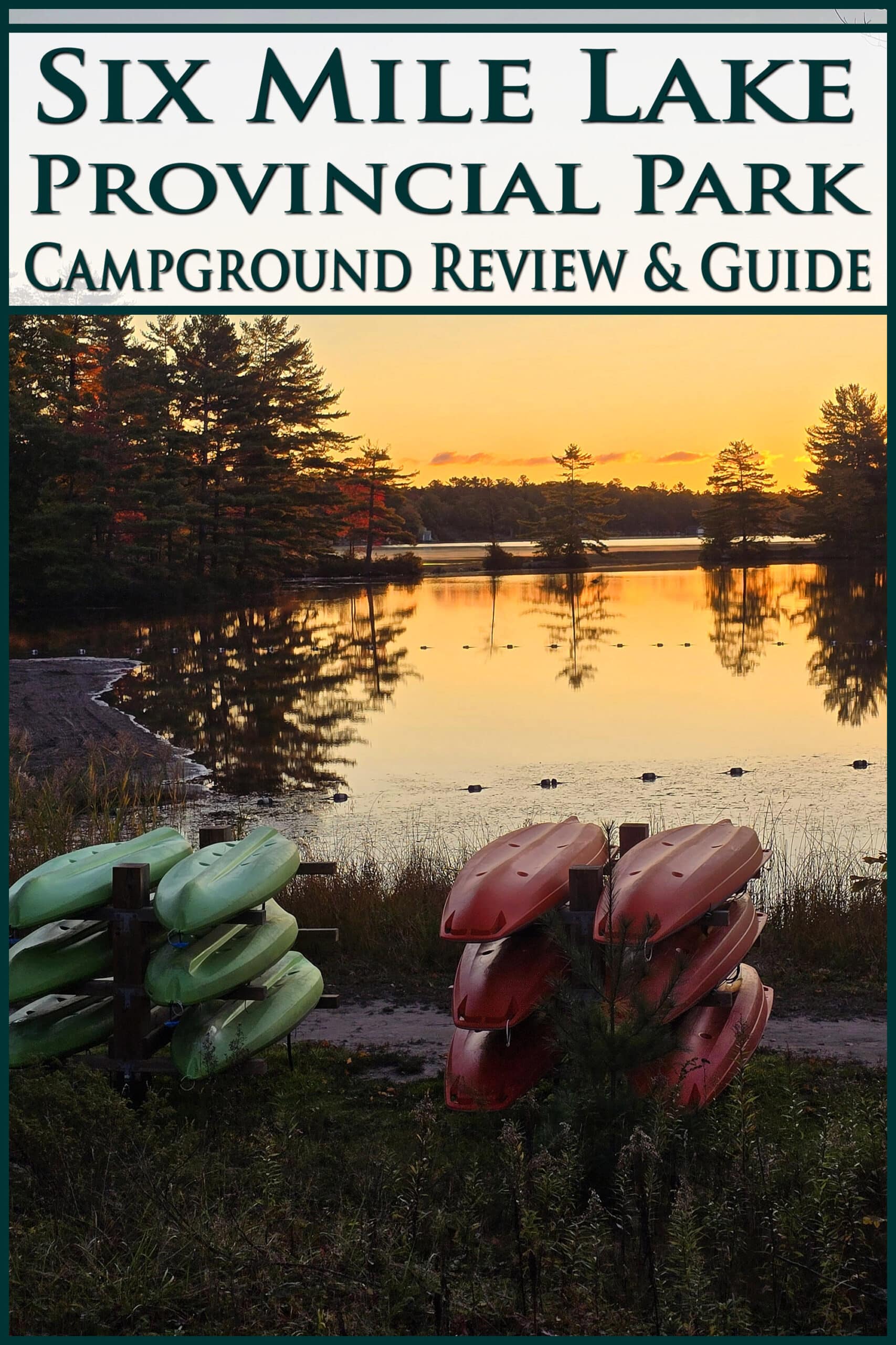 Six mile lake at sunrise. Overlaid text says six mile lake provincial park campground review and guide.