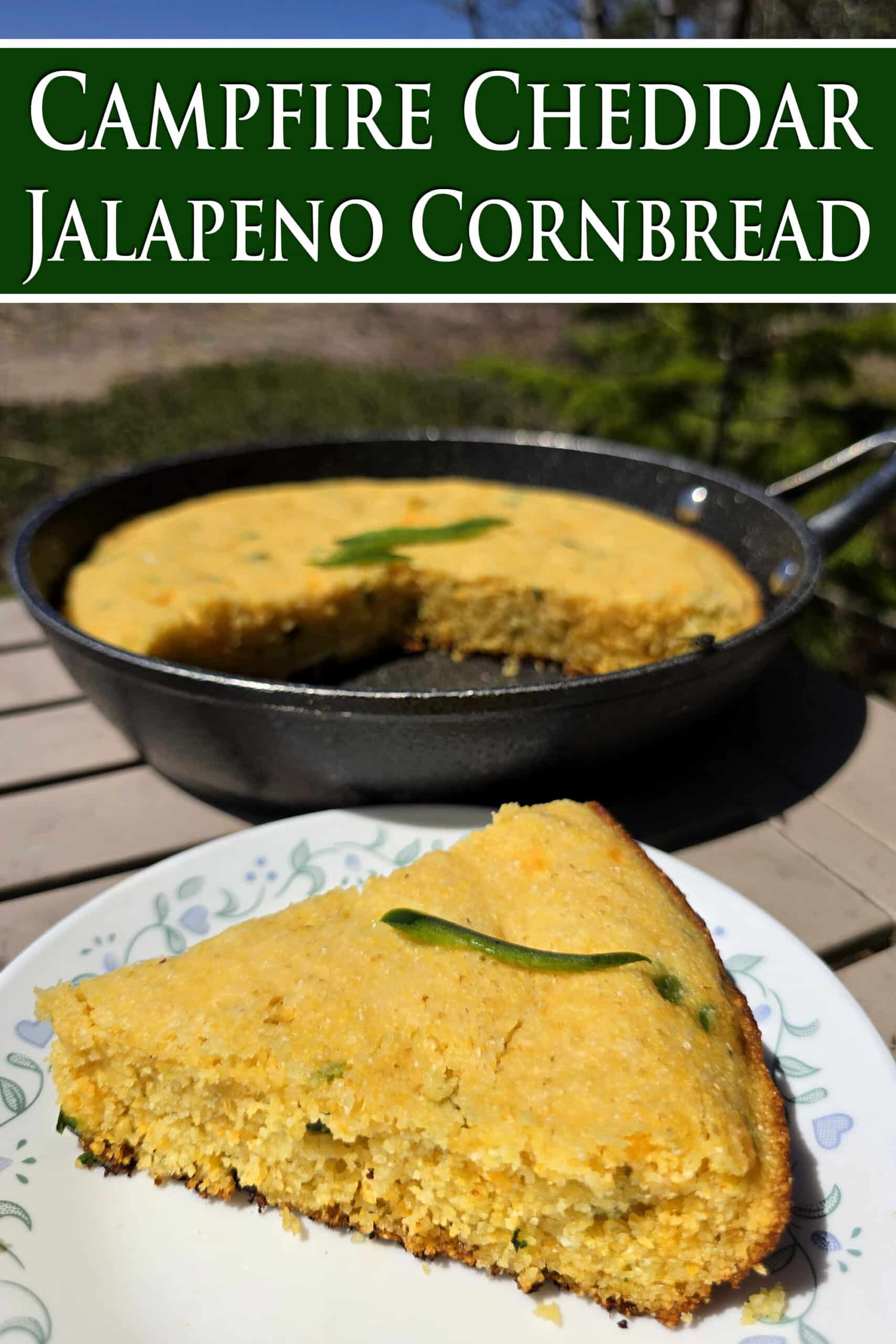 A pan of skillet jalapeno cheddar cornbread, with a slice on a plate. Overlaid text says campfire cheddar jalapeno cornbread.