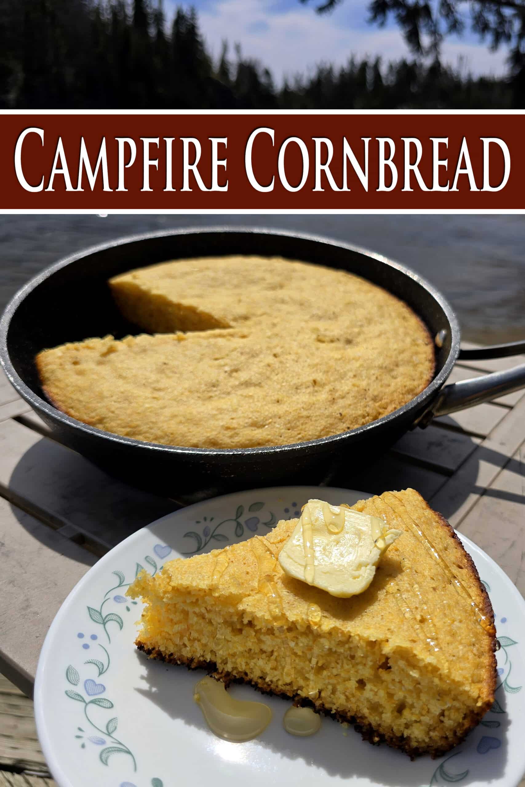 A pan of skillet cornbread next to a plate with a wedge of cornbread. Overlaid text says campfire cornbread.