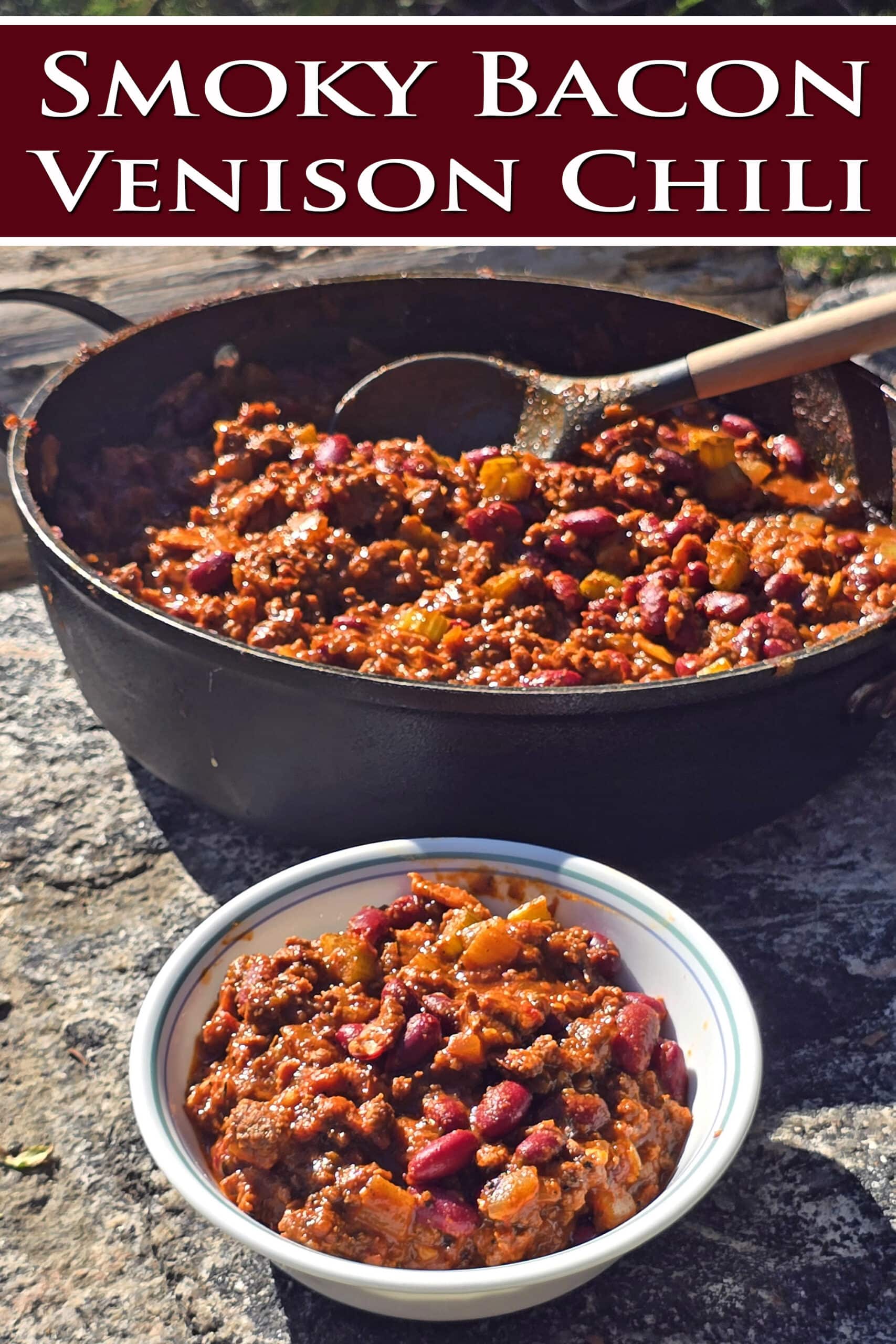 A pan and a bowl of deer chili with beans and chunky vegetables visible. Overlaid text says smoky bacon venison chili.
