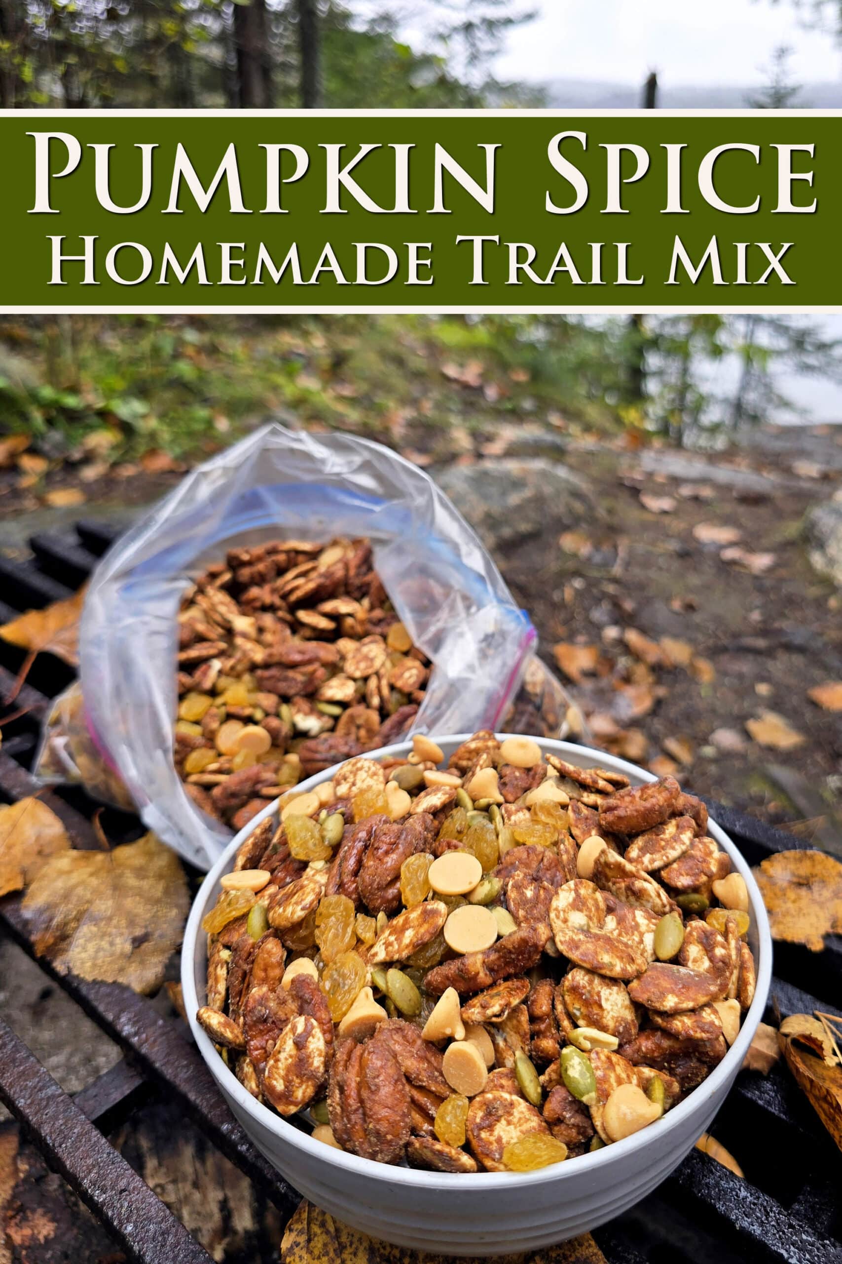 A bowl and a bag of homemade pumpkin spice trail mix. Overlaid text says Pumpkin Spice Homemade Trail Mix.