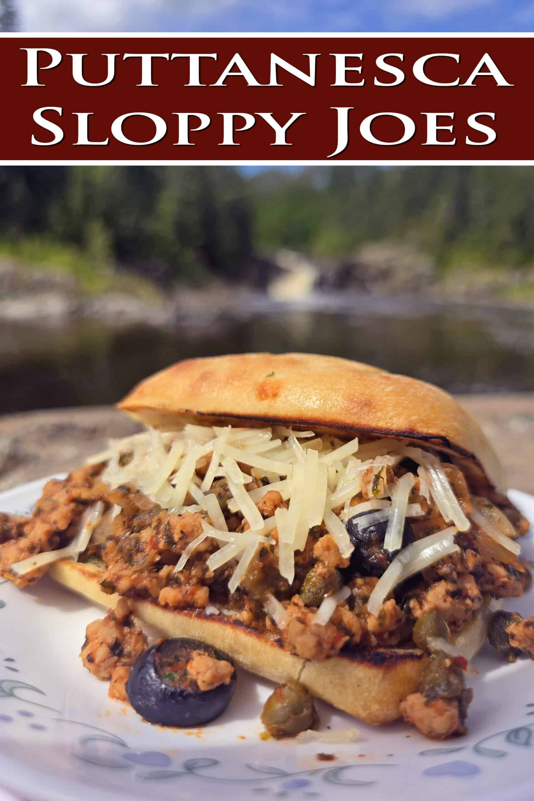 A Puttanesca sloppy joe on a ciabatta roll with black olives, capers, and parmesan cheese visible. Overlaid text says puttanesca sloppy joes.