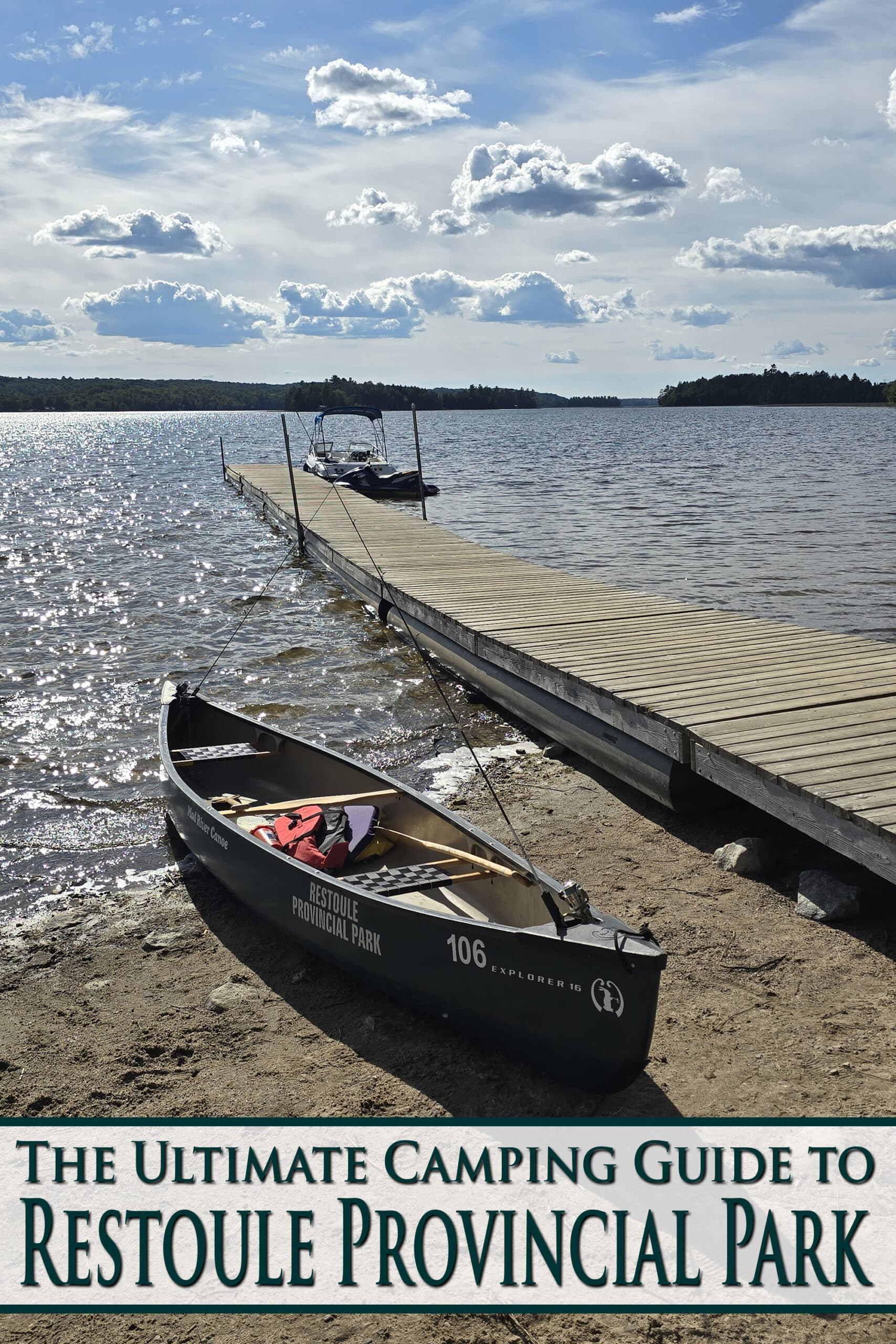 A canoe next to a dock on Restoule Lake.  Overlaid text says The ultimate camping guide to restoule provincial park.