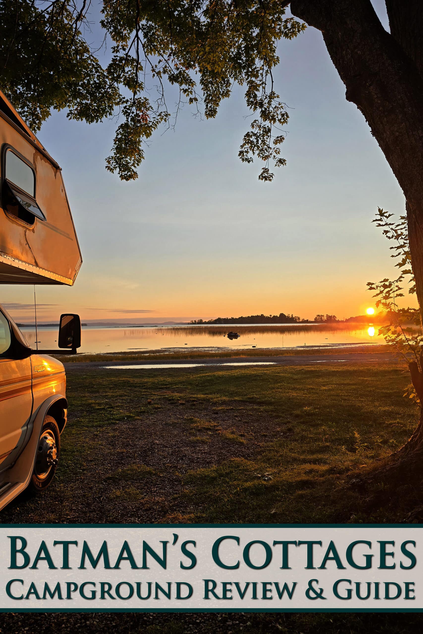 An RV looking out over a sunrise on manitoulin island. Overlaid text says batmans cottages campground review and guide.