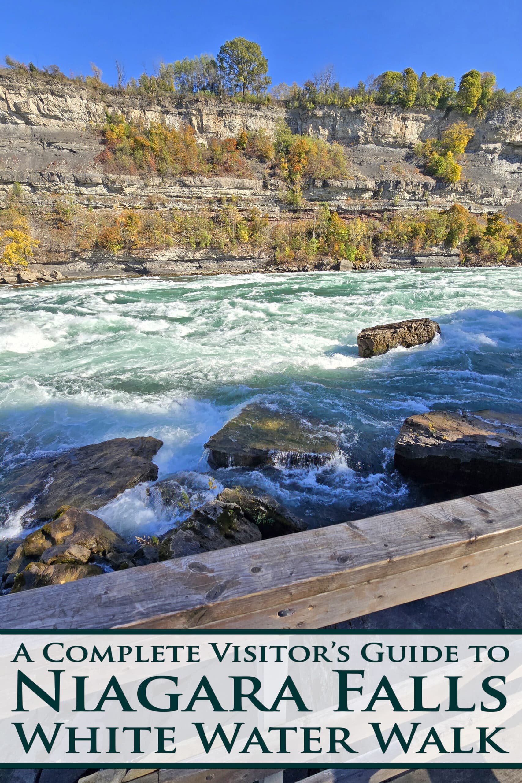 A view over white water rapids  in the niagara gorge. Overlaid text says a complete visitors guide to niagara falls white water walk.