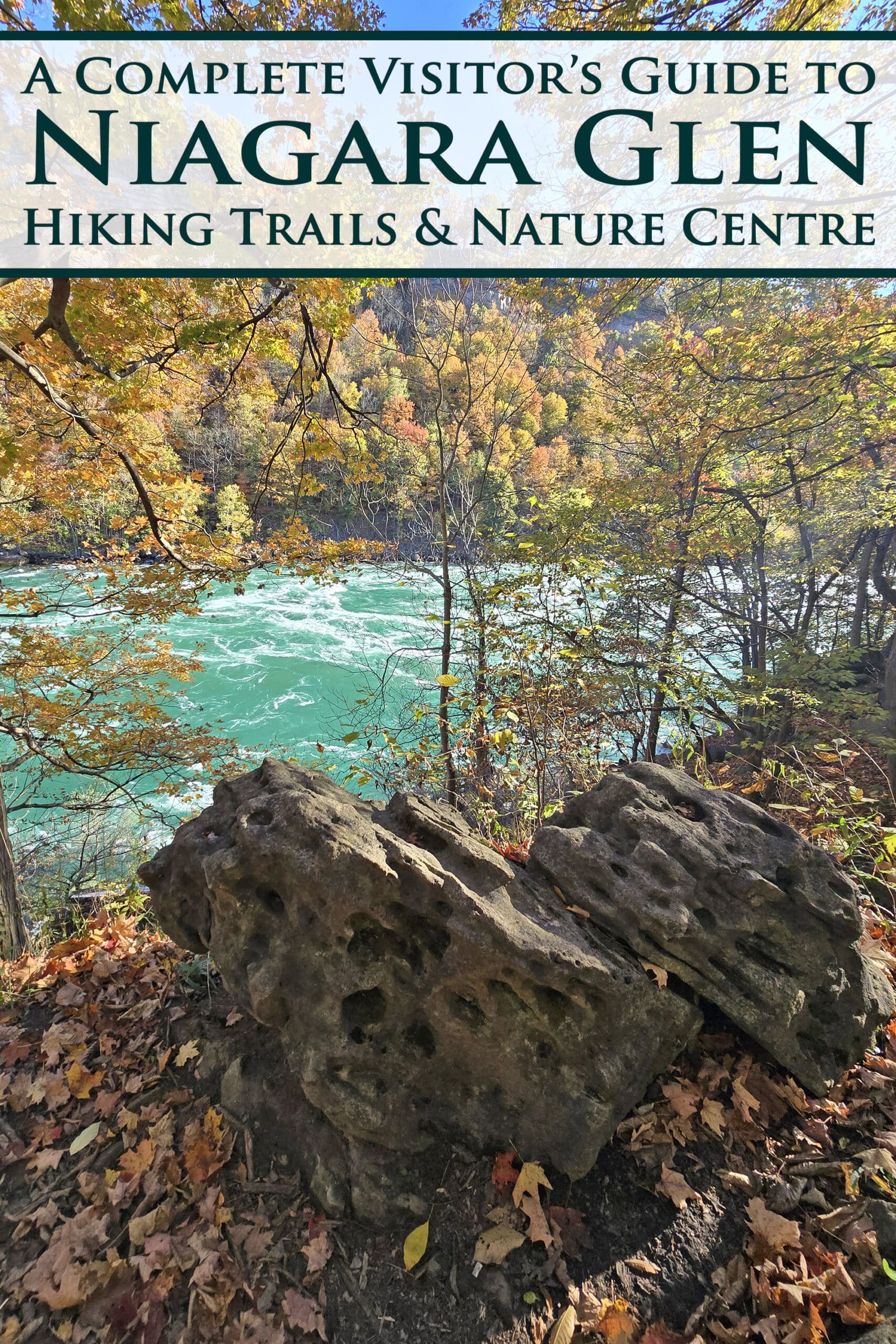 2 large boulders in front of the niagara gorge whirlpool. Overlaid text says a complete visitors guide to niagara glen hiking trails and nature centre.