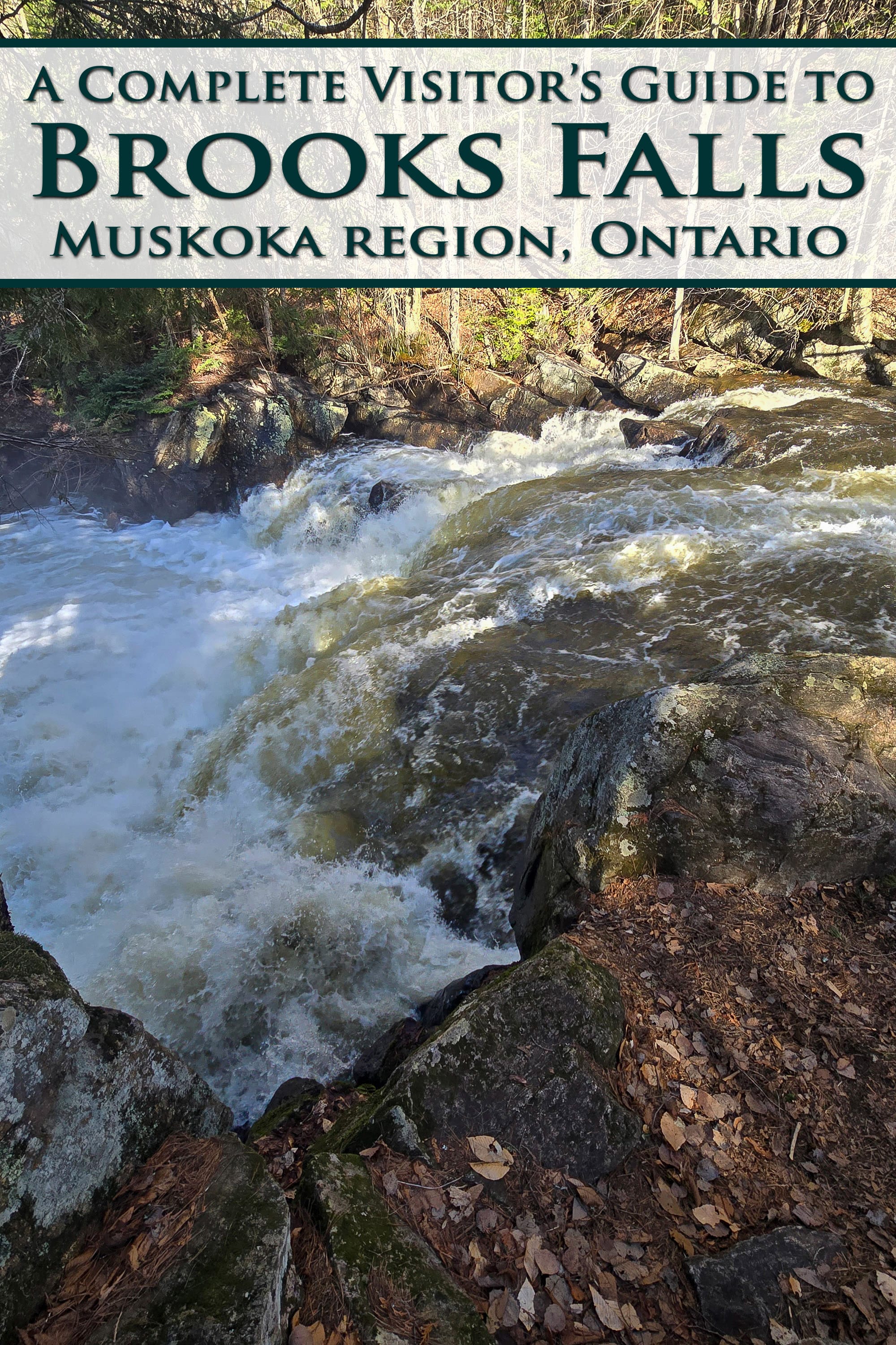 Brooks Falls Waterfall. Overlaid text says a complete visitors guide to brooks falls, muskoka region ontario.