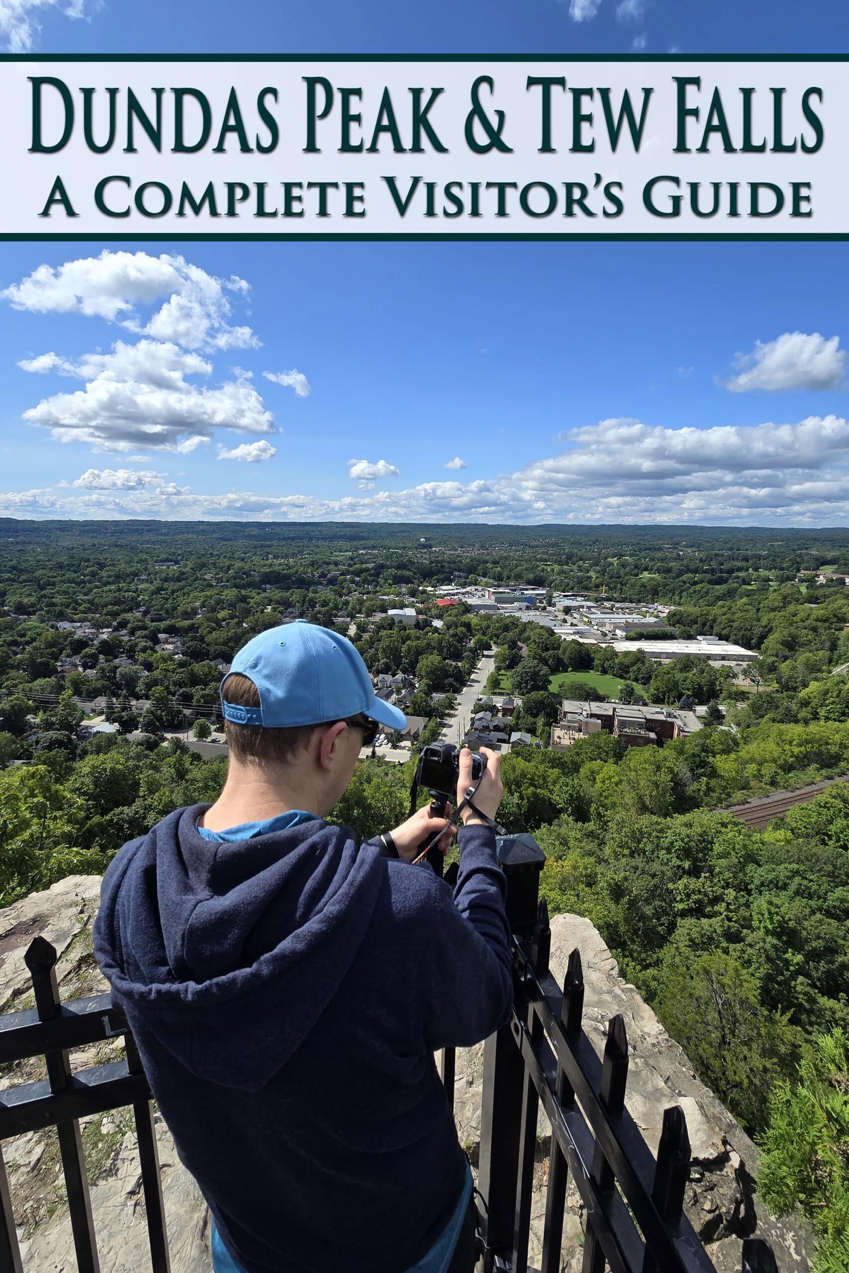 A man on a ledge overlooking the city of Hamilton. Overlaid text says dundas peak and tew falls, a complete visitors guide.