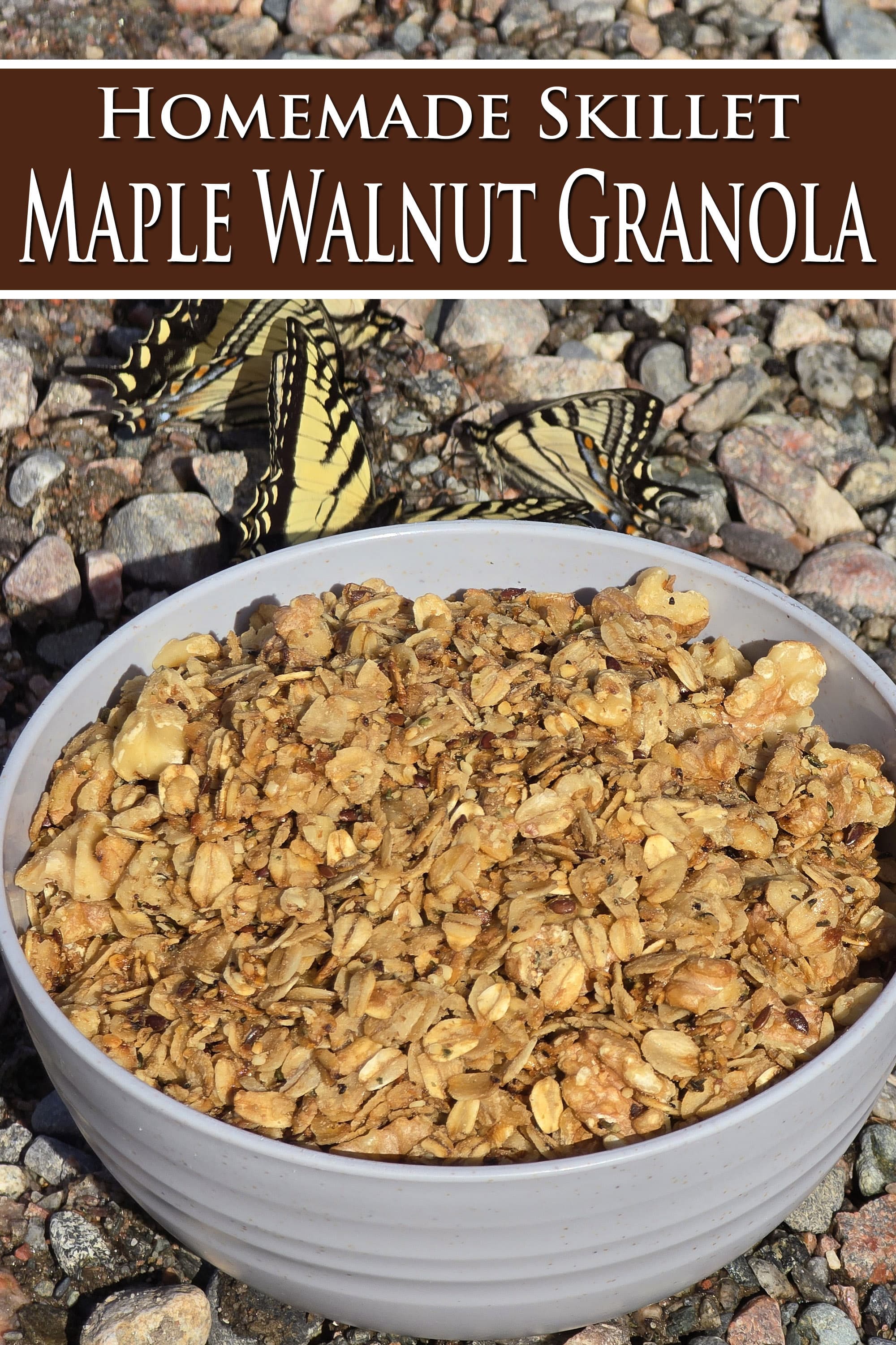 A bowl of homemade maple walnut granola. Overlaid text says homemade skillet maple walnut granola