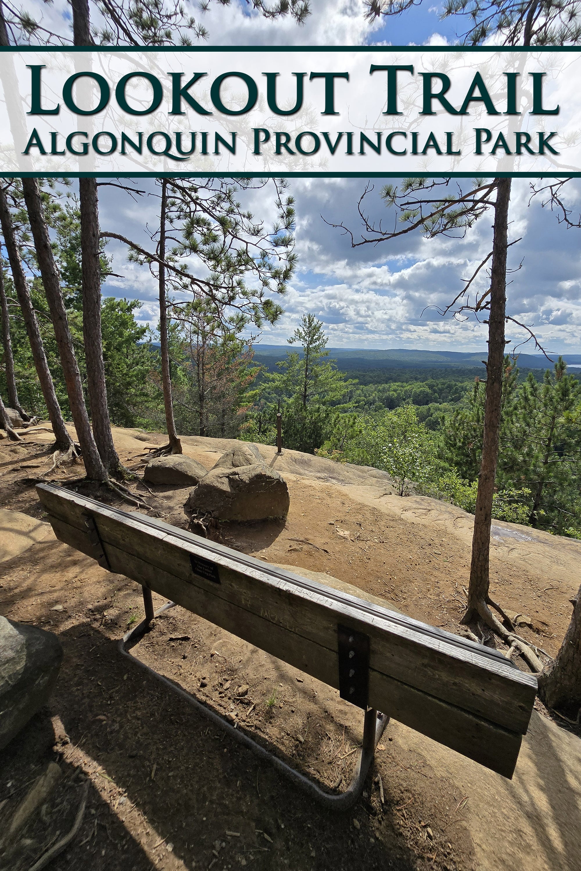 A view from an overlook. Overlaid text says Lookout Trail, Algonquin Provincial Park.
